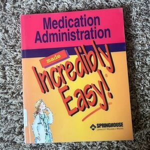 Medication Administration Made Incredibly Easy! (Springhouse /Lippincott)- EUC
